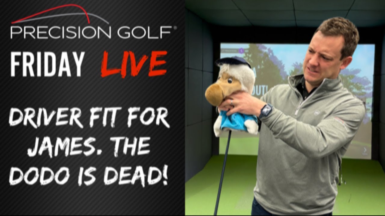 Friday Live - Driver Fitting for James
