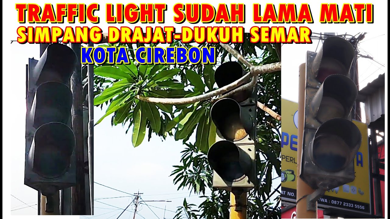 TRAFFIC LIGHT PERTIGAAN DRAJAT - DUKUH SEMAR KOTA CIREBON SUDAH LAMA MATI, SEMOGA SEGERA DIPERBAIKI