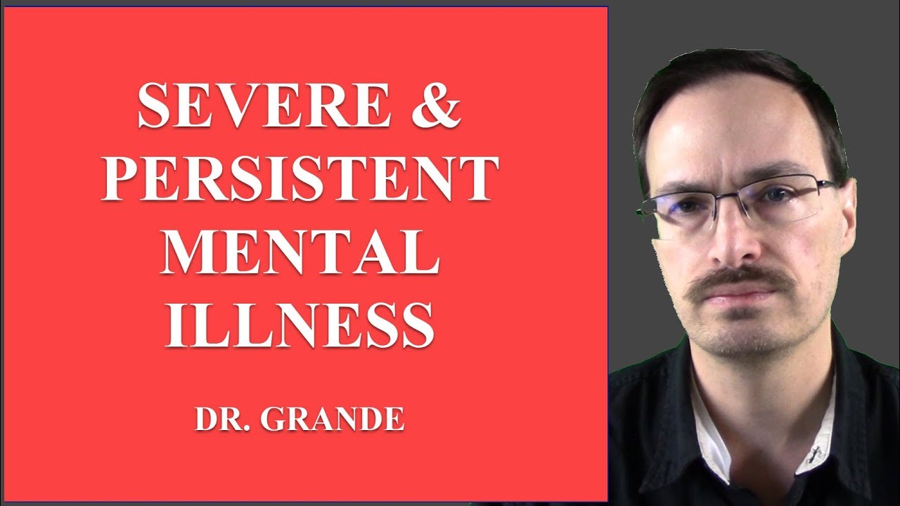 What is Severe and Persistent Mental Illness?