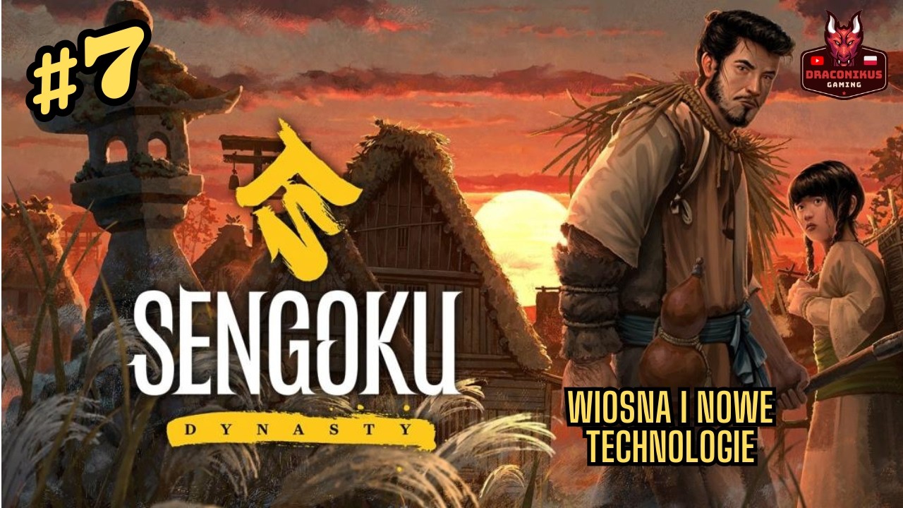 [PL]Zagrajmy w: Sengoku Dynasty #7 Wiosna i nowe technologie