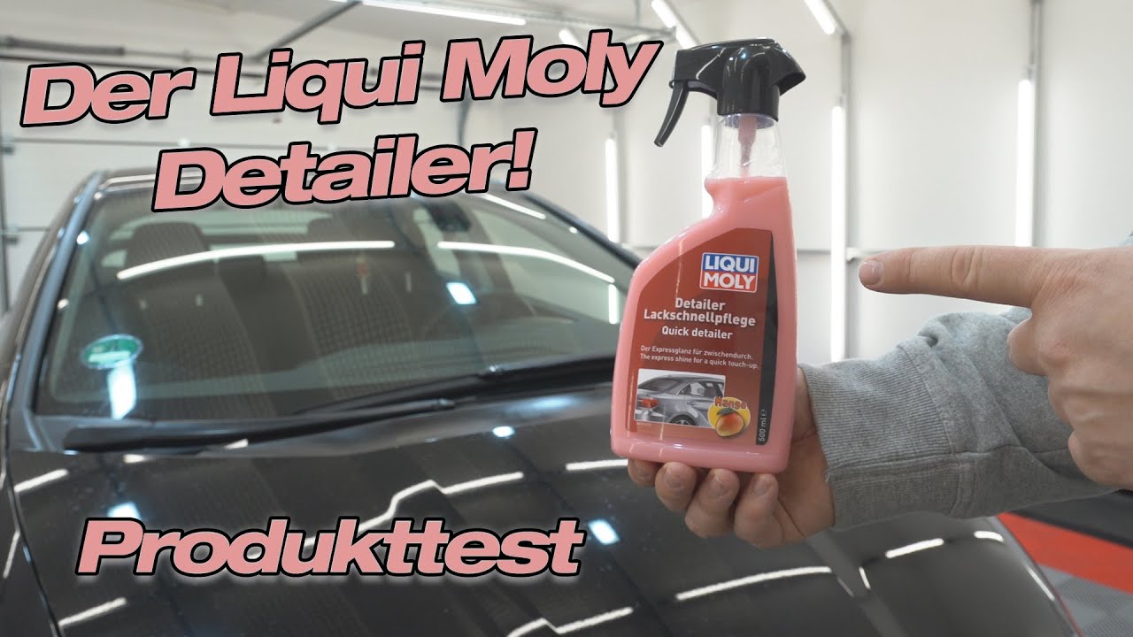 Liqui Moly Detailer Lackschnellpflege im Test - Was leistet der Detailer mit Mangoduft?