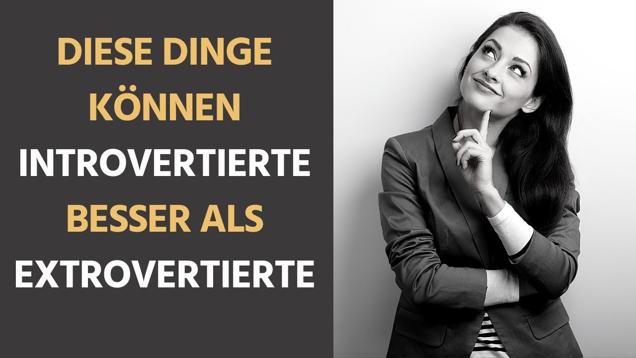 9 Dinge, die Introvertierte besser können als Extrovertierte