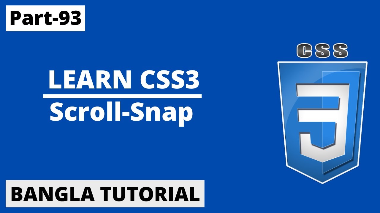CSS Scroll Snapping Tutorial In Bangla | Part-93 | CSS3 Bangla Tutorial.