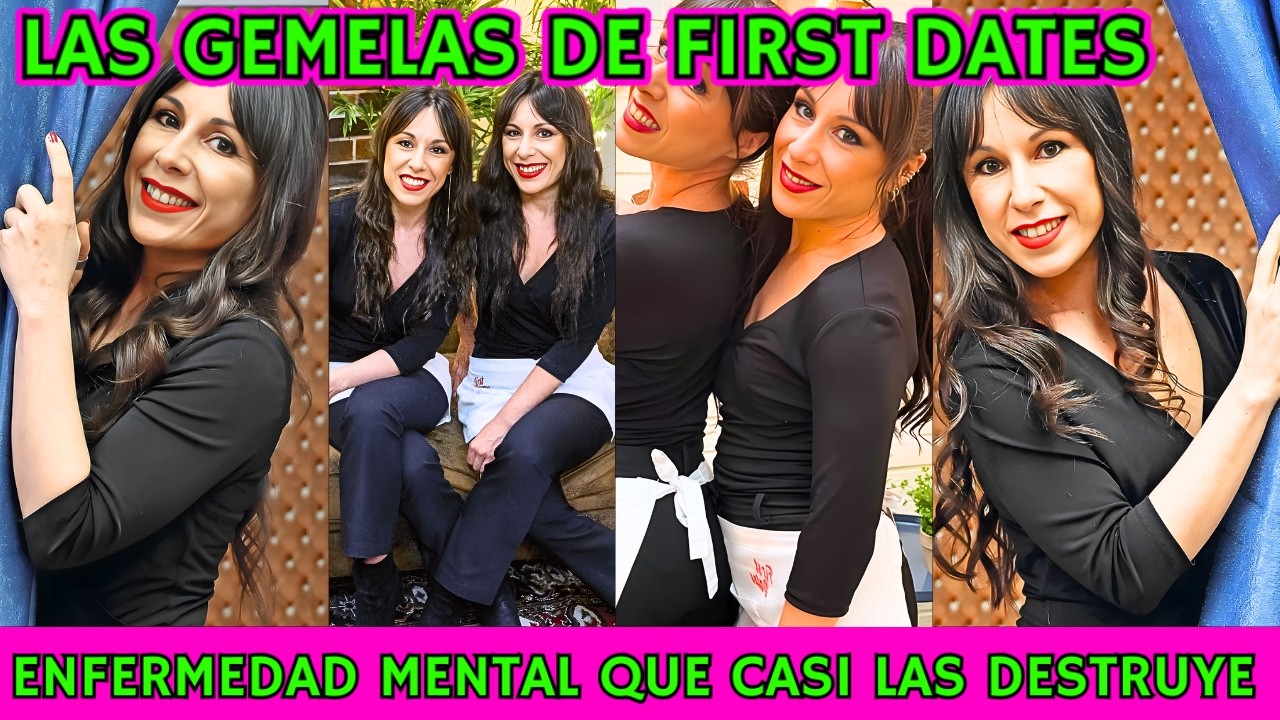 💔 GEMELAS de FIRST DATES su BATALLA SECRETA contra el TOC y la DEPRESIÓN : Marisa y Cristina Zapata