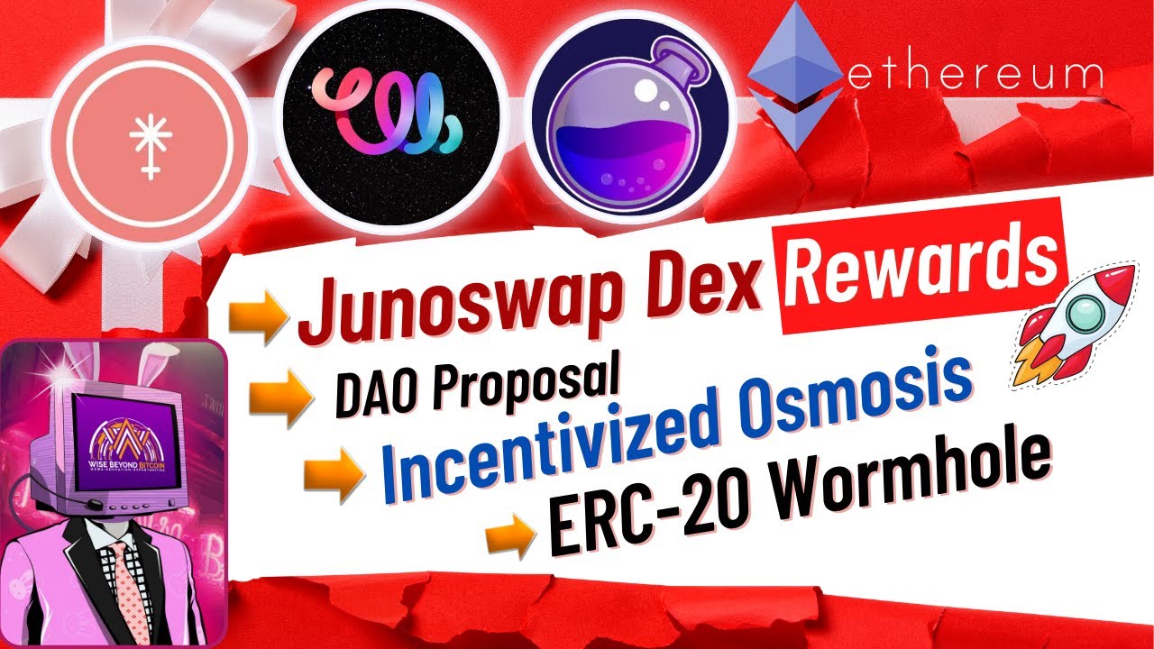 Junoswap Dex Rewards - DAO Proposal - Incentivized Osmosis - ERC-20 Wormhole
