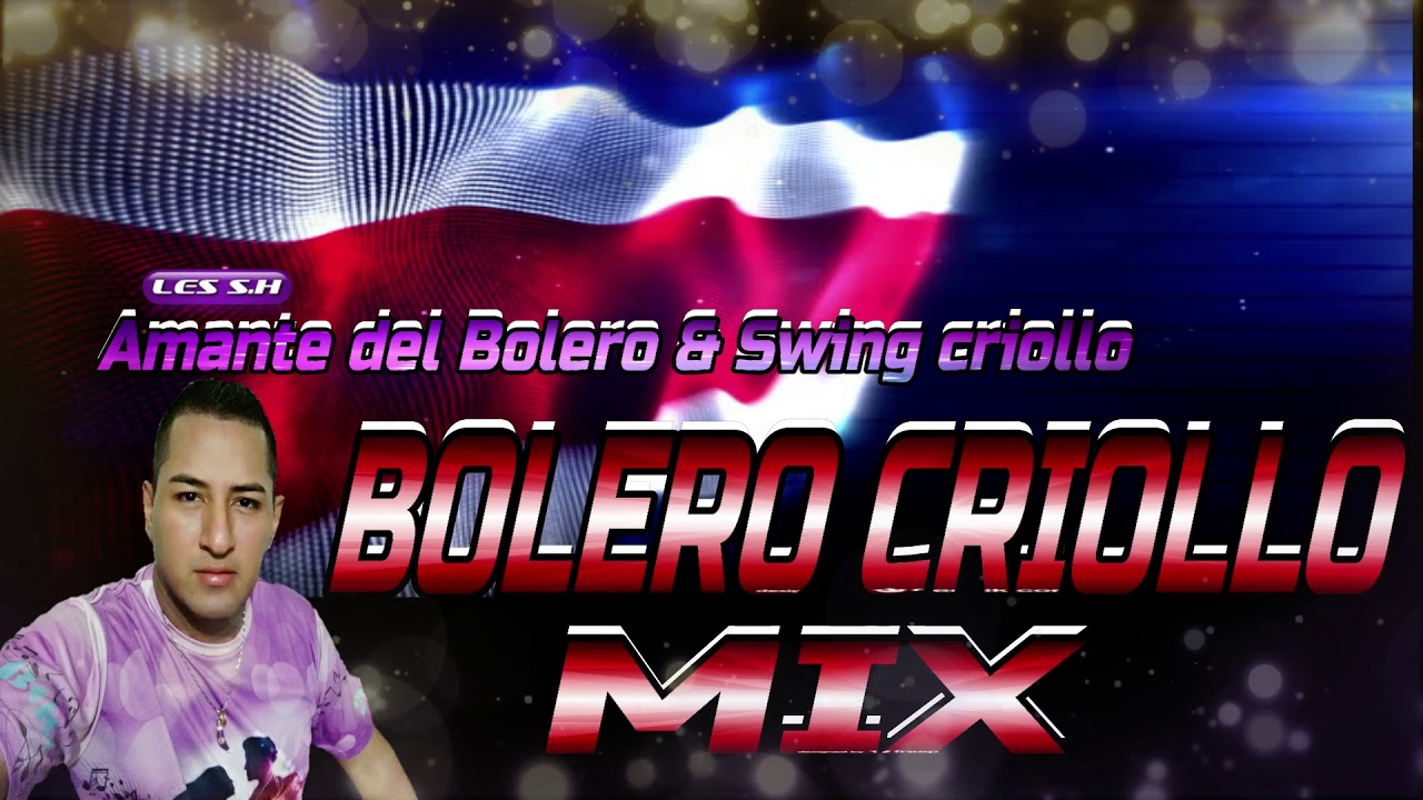 BOLERO CRIOLLO - BOLERO DE SALÓN MIX #18