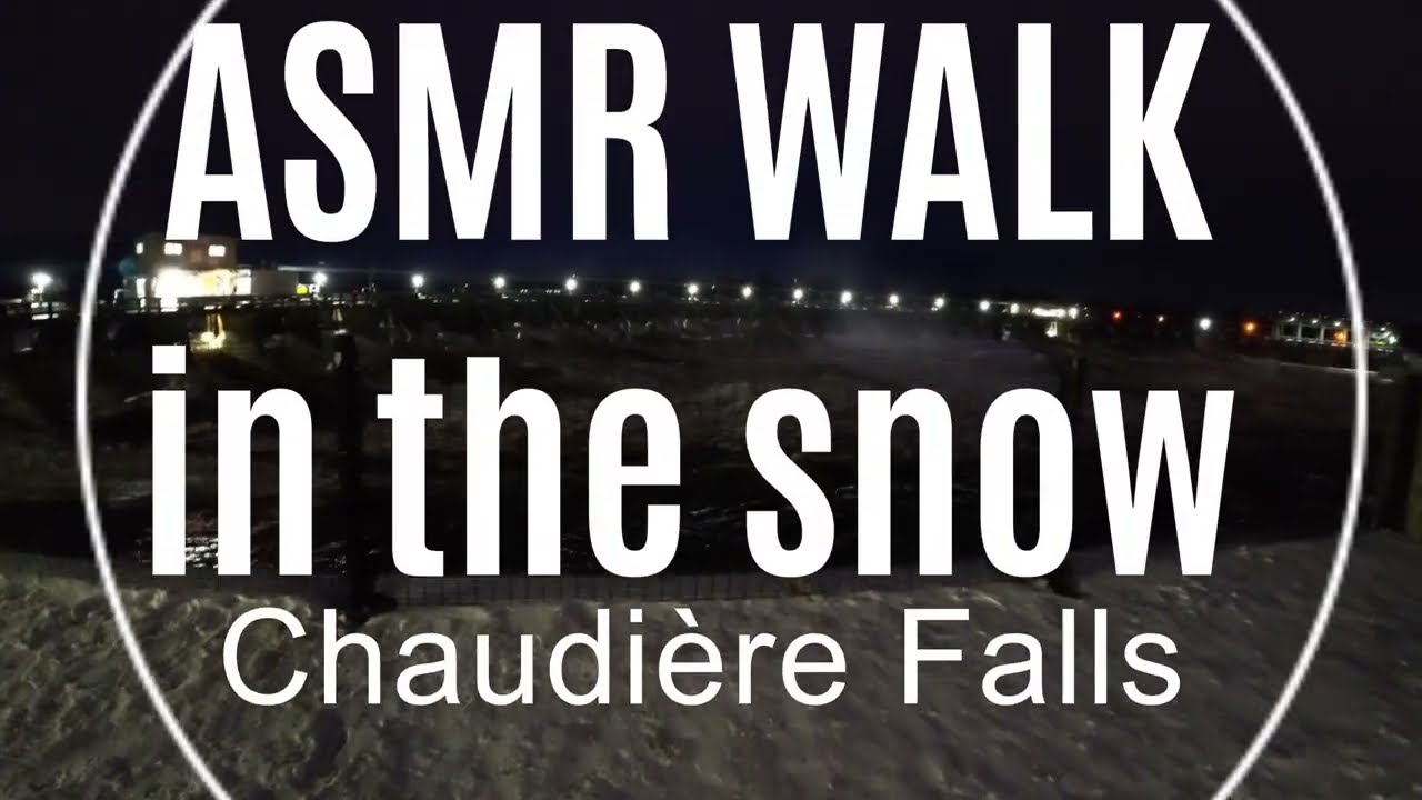 Snow Covered Night Walk | Chaudière Falls & Art Installations | ASMR Relaxing Walk in the Snow
