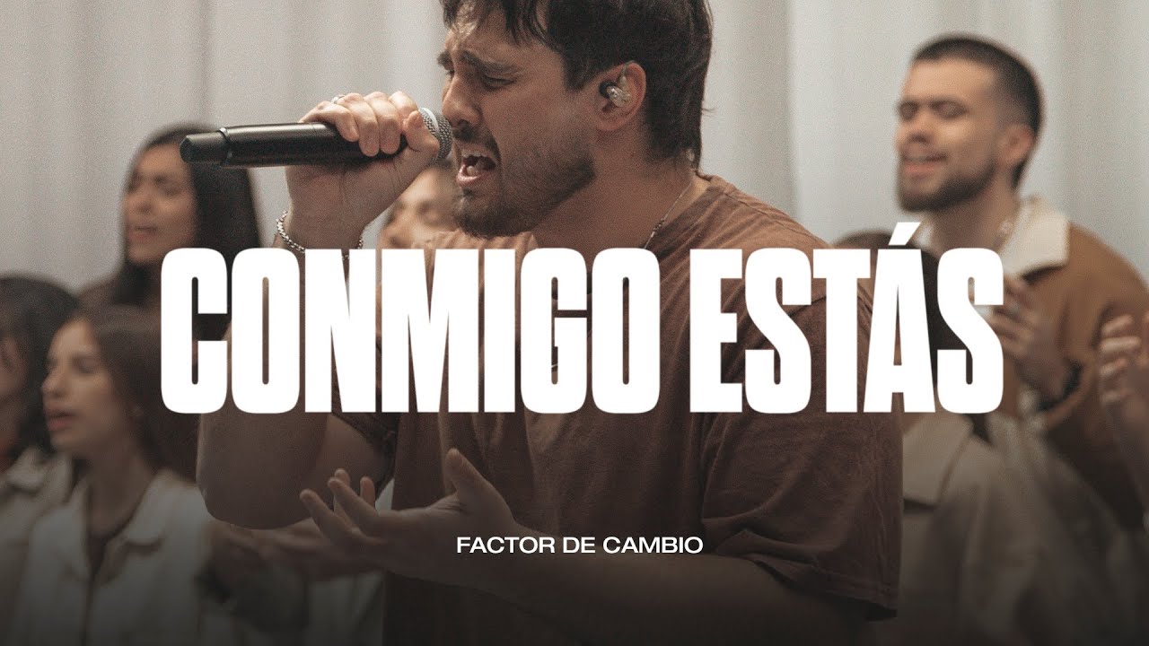Conmigo Est&aacute;s - Factor de Cambio (Videoclip Oficial)
