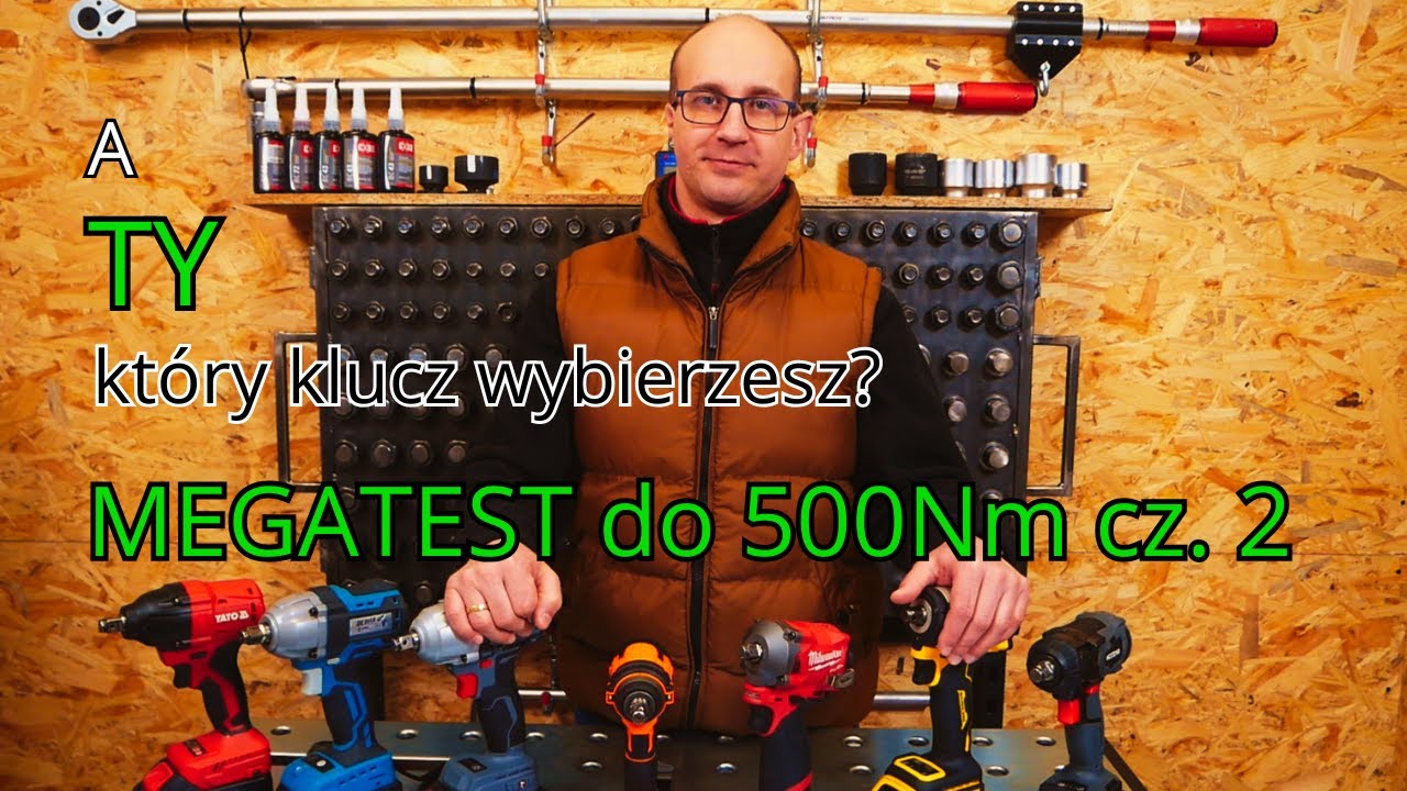 A TY który klucz wybierzesz? MEGATEST DO 500Nm cz. 2 POPRAWIONE AUDIO