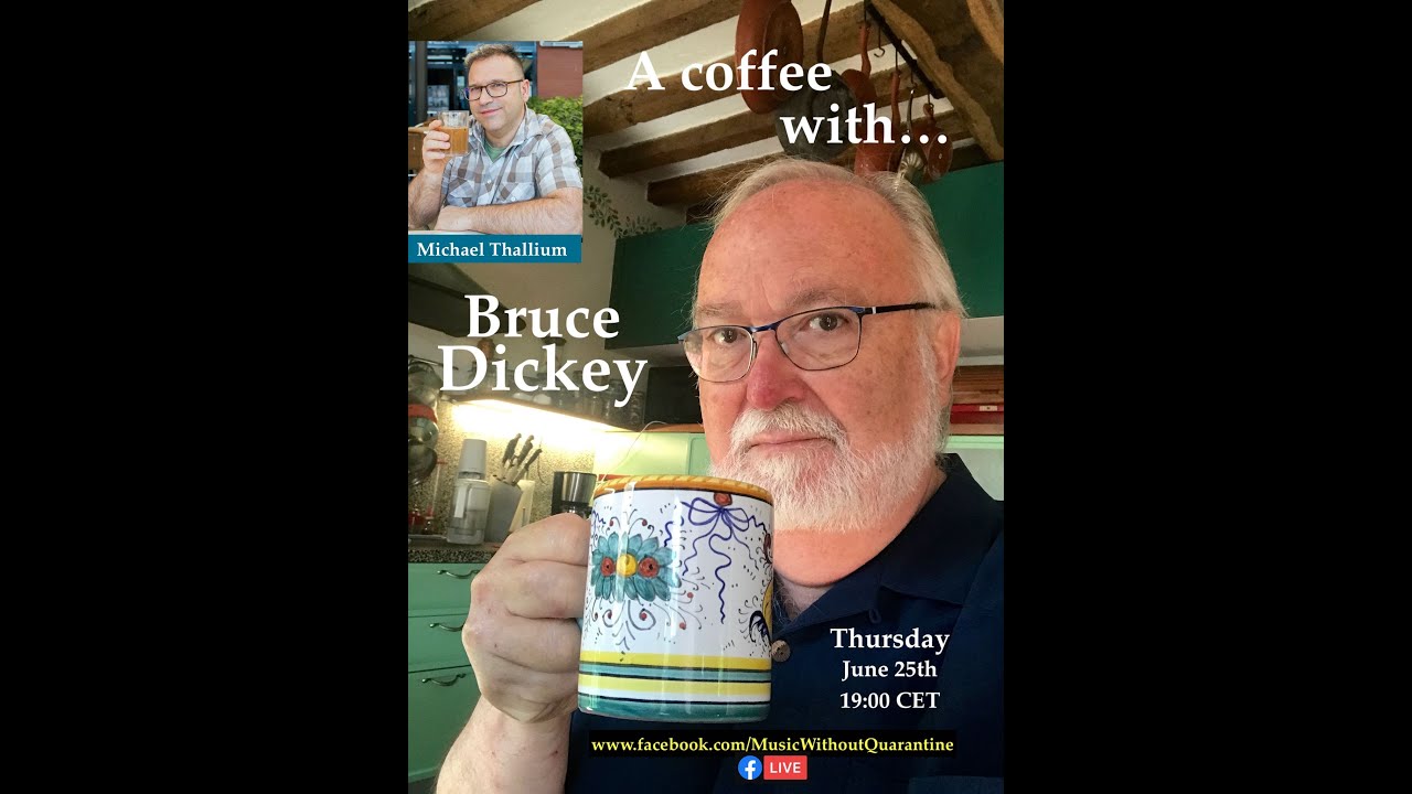 A coffee with Bruce Dickey - Michael Thallium