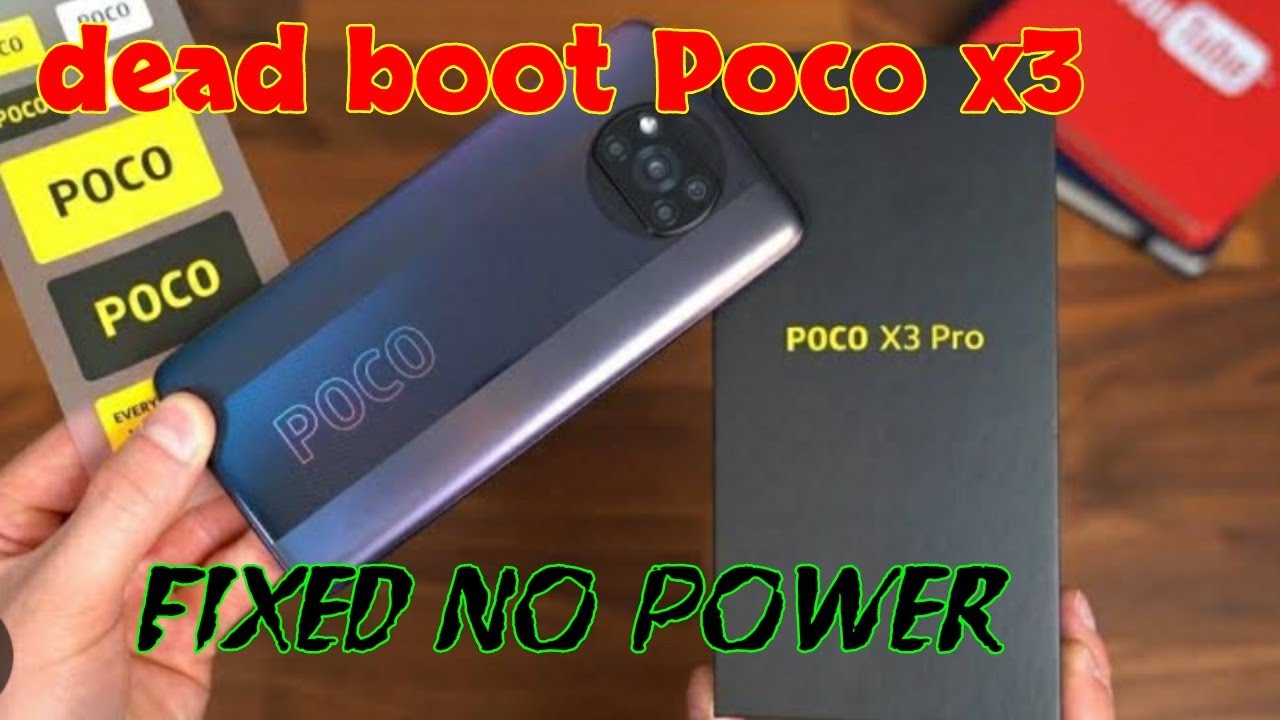 POCO X3 NO POWER REPAIR TIPS