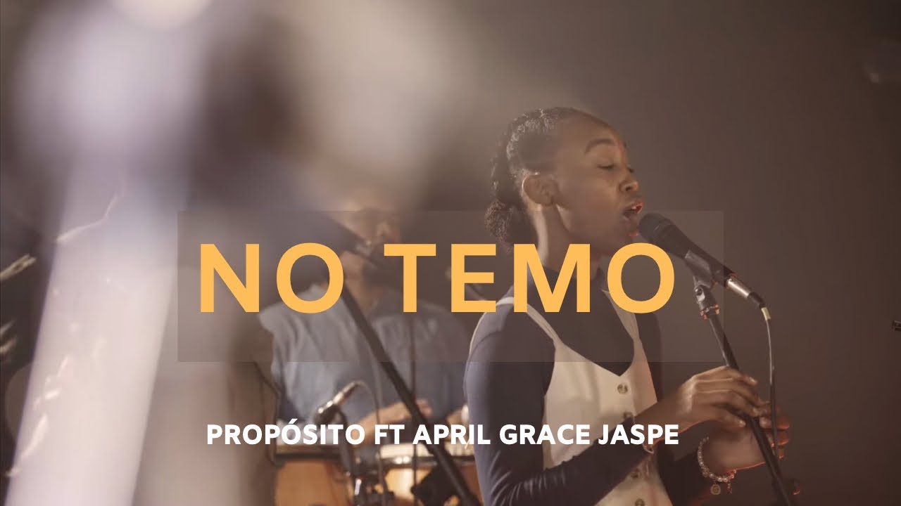 No Temo Prop&oacute;sito Ft April Grace Jaspe.