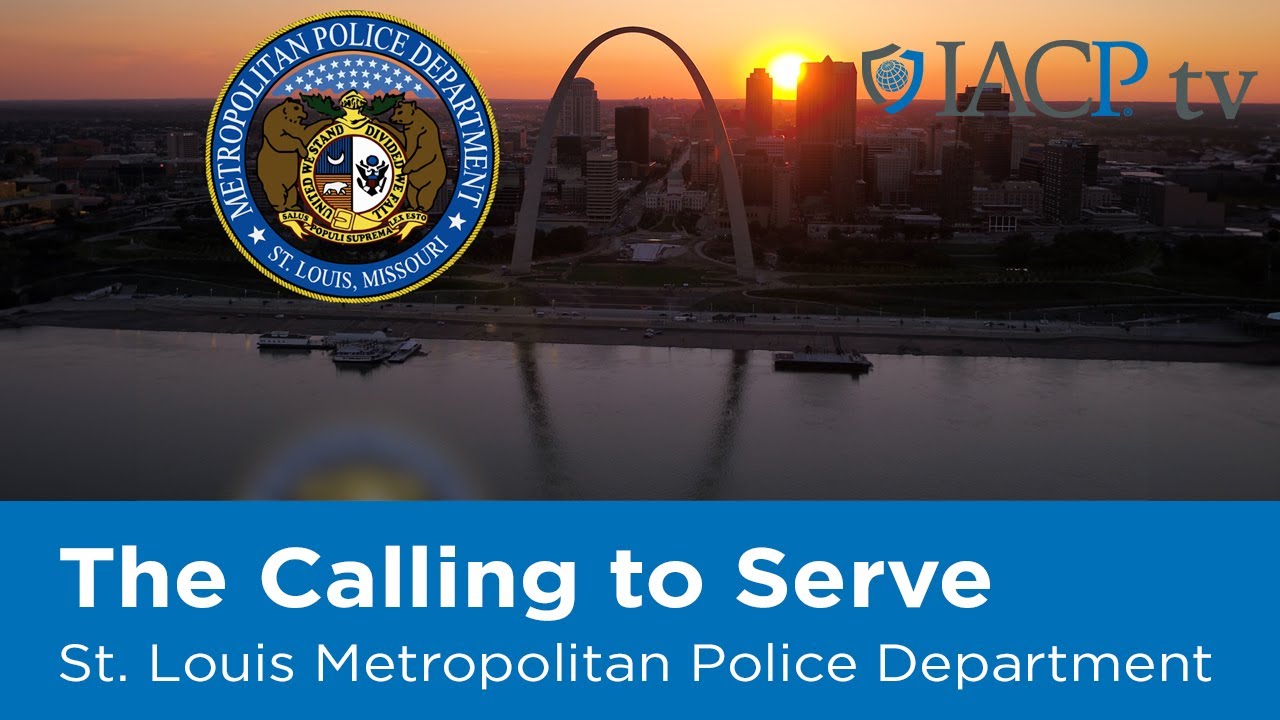 St. Louis Metropolitan Police Department: The Calling to Serve