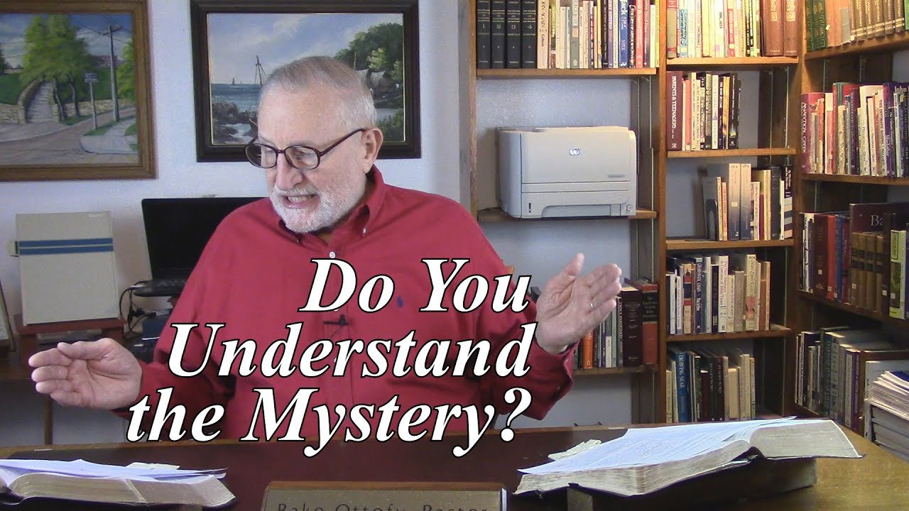Do You Understand the Mystery? Romans 11:25-26. (#386)