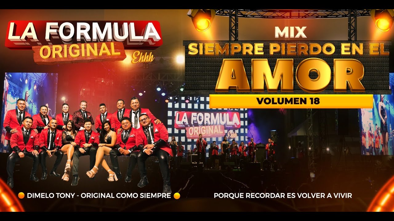 Mix Siempre Pierdo En El Amor - La Formula Original / Volumen 18📀(Video Oficial)