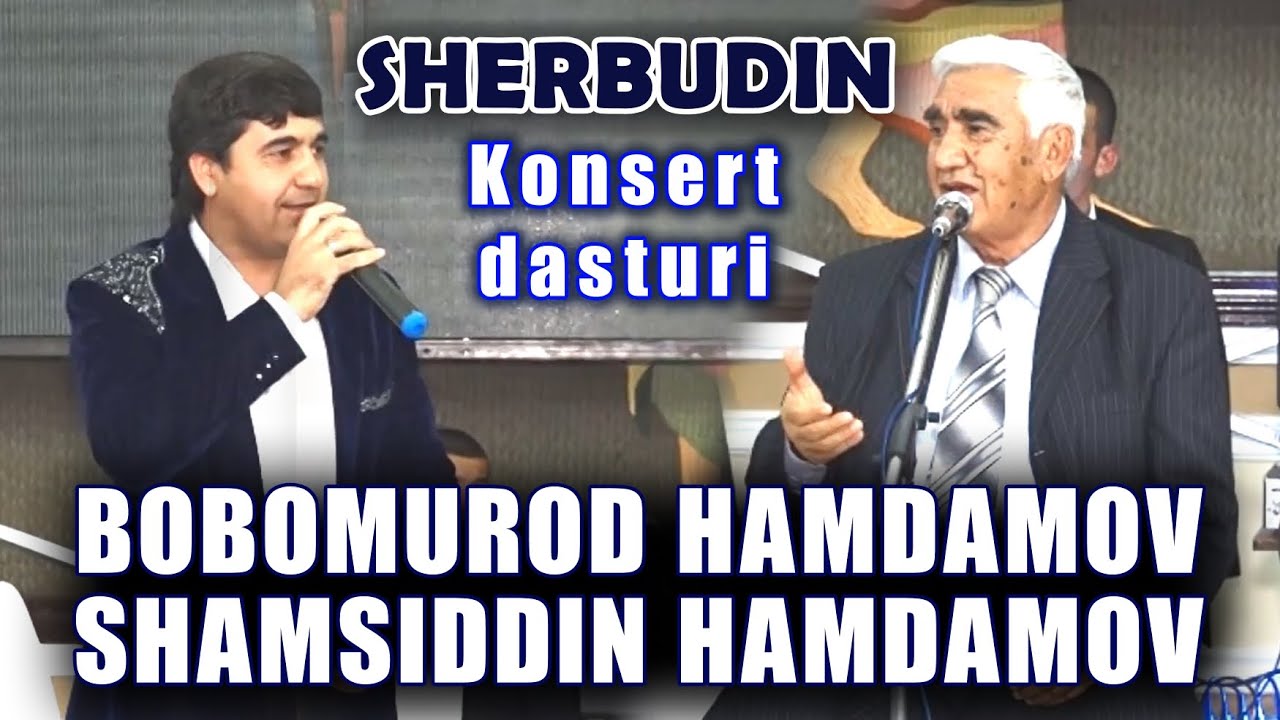Bobomurod Hamdamov & Shamsiddin Hamdamov. SHERBUDIN konsert.