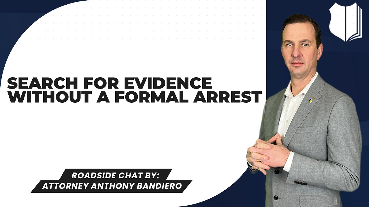 Ep. #215: Can Officers Search for Evidence Without a Formal Arrest?