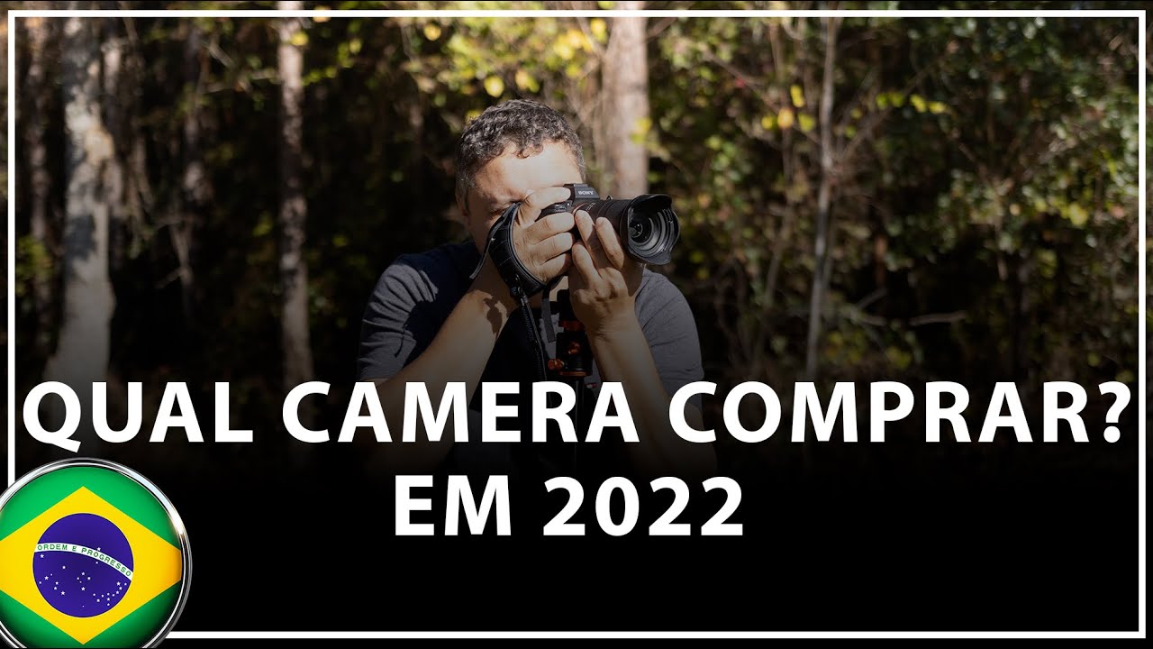 Qual câmera comprar em 2022? [Assista ANTES de comprar!]
