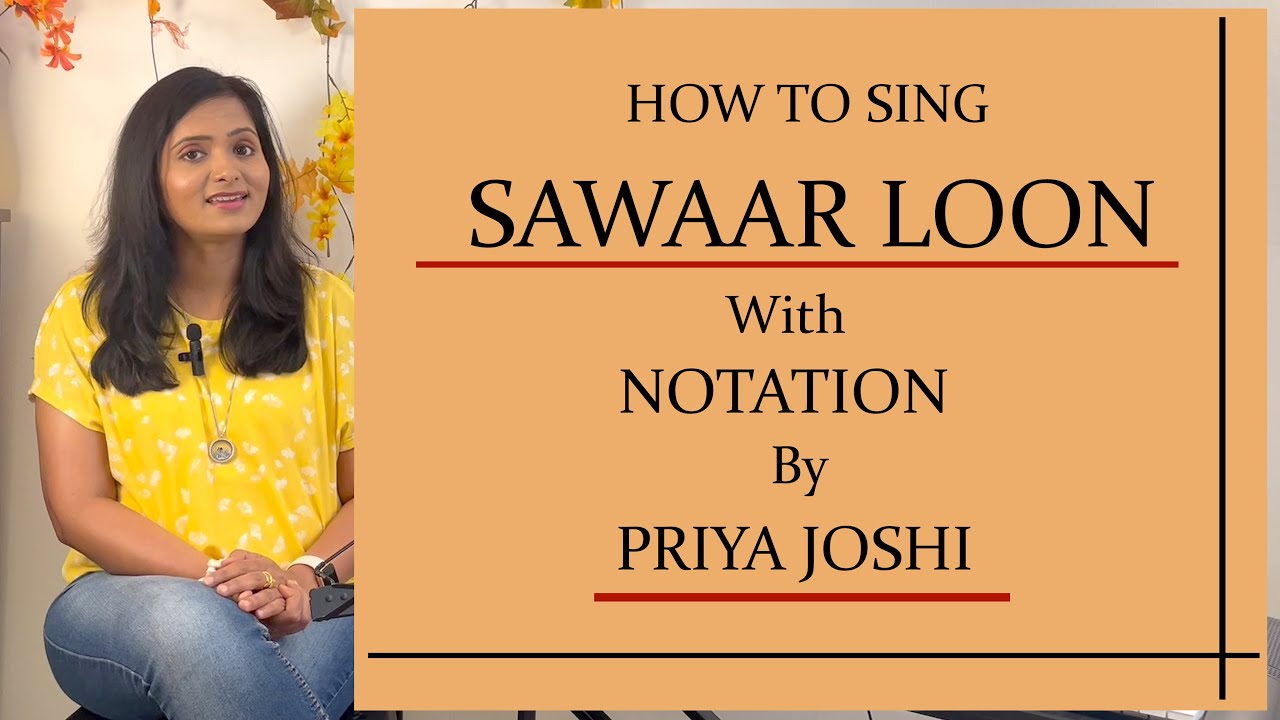HOW TO SING | SAWAAR LOON | WITH NOTATION | BY PRIYA JOSHI |#18