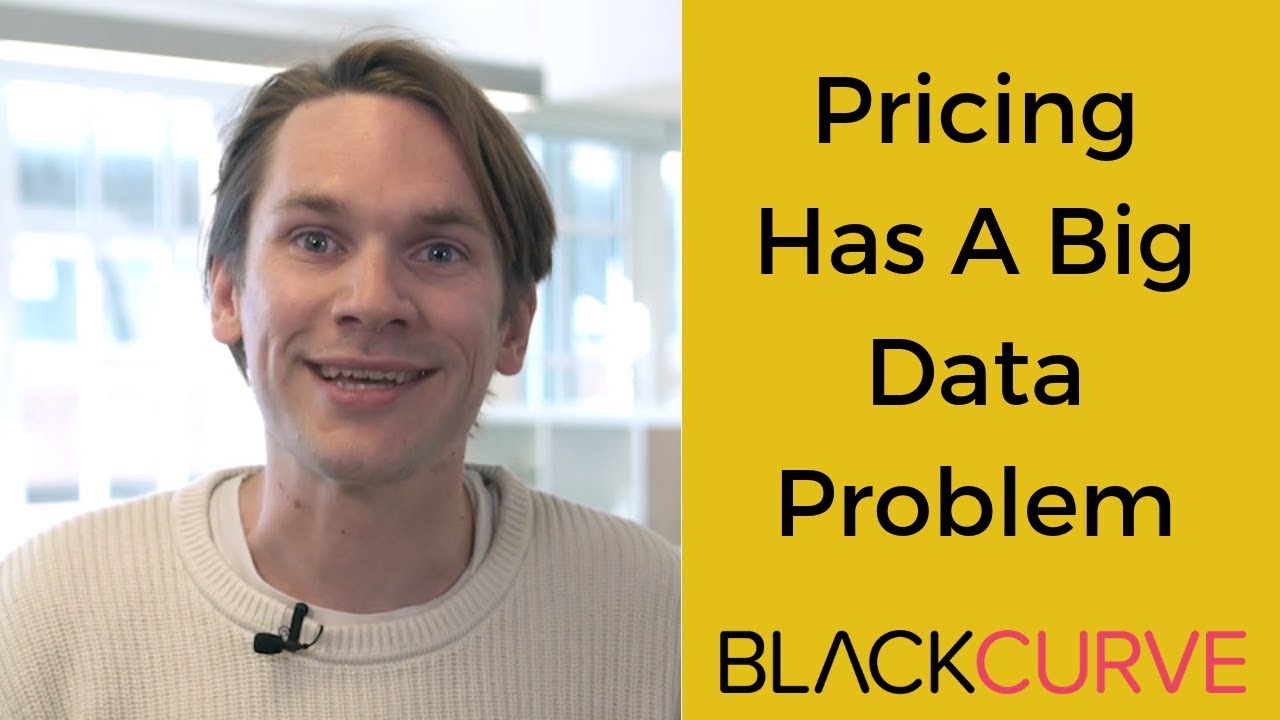 Pricing Has A Big Data Problem, That's Impacting Your Company | BlackCurve