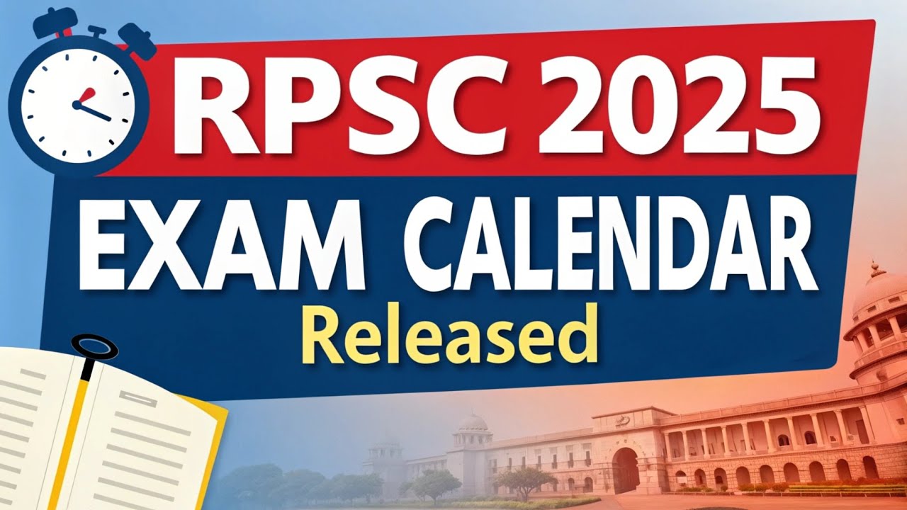 RPSC 2025 Exam Calendar Released | 1st & 2nd Grade Teacher Exam Dates