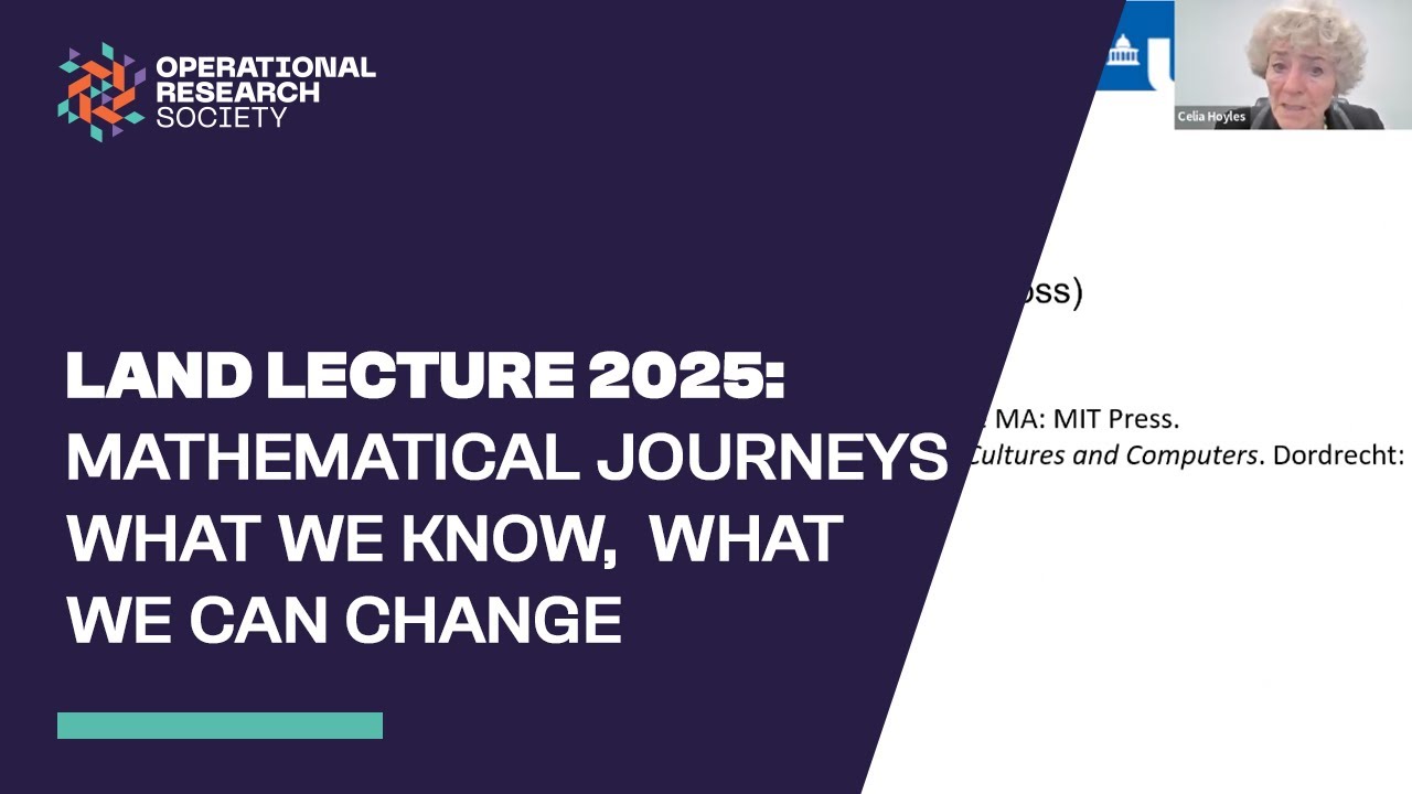 Land Lecture 2025 - Mathematical Journeys: What we know and what we can change, Dame Celia Hoyles