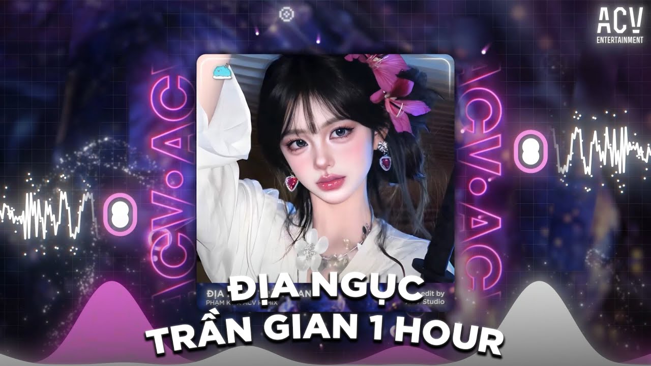 [1 Hour] Địa Ngục Trần Gian - Phạm Kỳ x ACV Remix | Những cánh hoa rơi theo dòng nước mắt