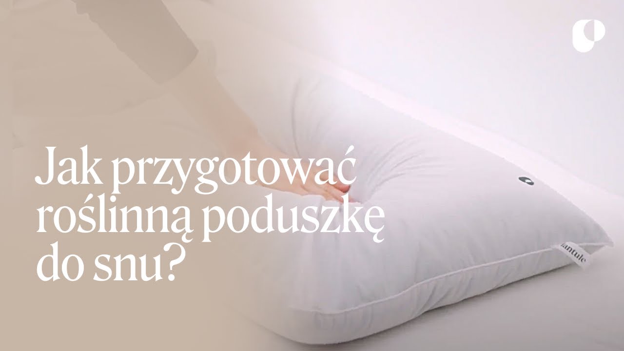 Jak przygotować roślinną poduszkę do snu? #plantulepillows #sen #śpijdobrze