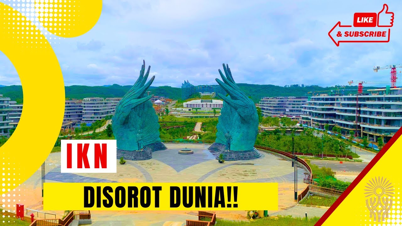 IKN TERBARU HARI INI 2025❗️IKN Disorot Media Dunia!