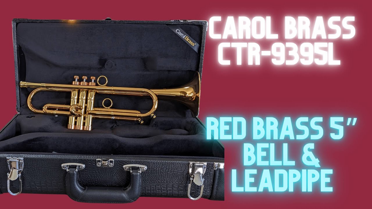 Carol Brass CTR-9395L-RSM-Bb-L Trumpet Review