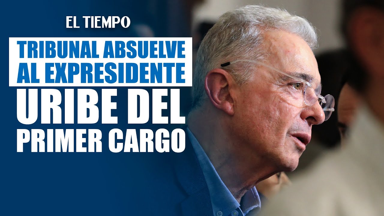 Tribunal de Bogotá REVOCA primera condena contra Álvaro Uribe y pide investigar testigo | EL TIEMPO