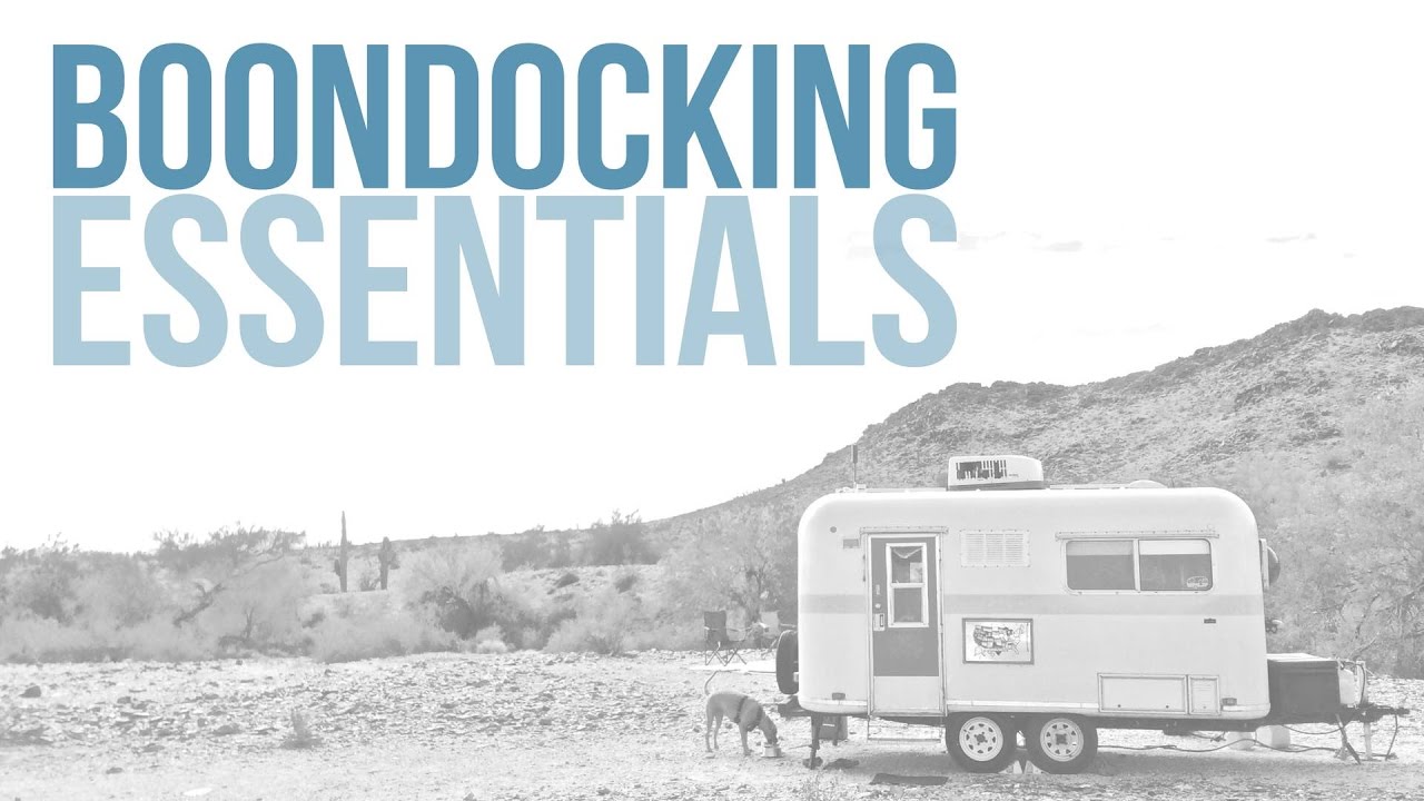 How to Boondock? Our List of Boondocking Essentials // Dry Camping Tips