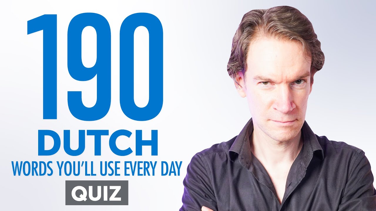 Quiz | 190 Dutch Words You'll Use Every Day - Basic Vocabulary #59
