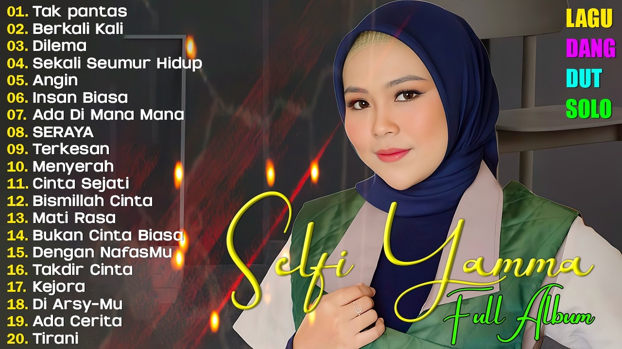 Selfi Yamma Full Album Terbaru 2026 💃  LaguDangdut  🎤  Lagu Dangdut Hits Sepanjang Masa