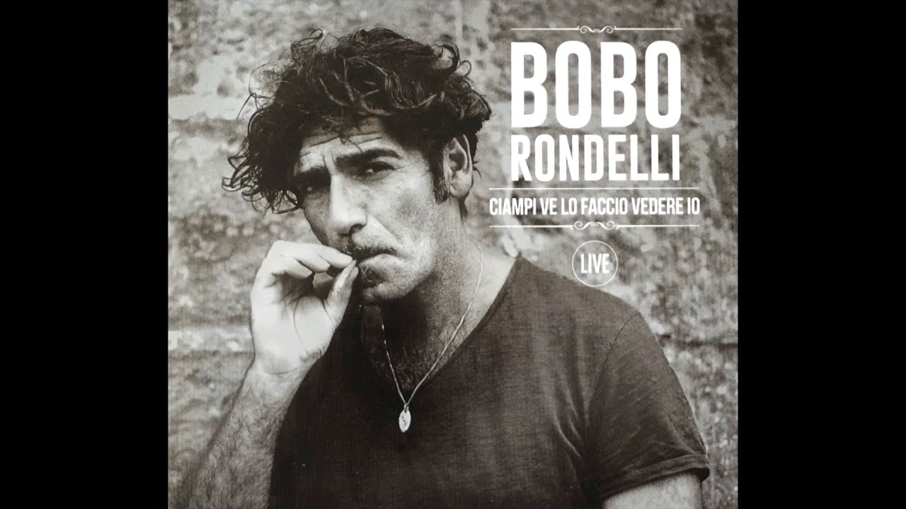 Bobo Rondelli canta  Piero Ciampi  ( Vol.1 )  Ciampi ve lo faccio vedere io  :   LIVE   2016