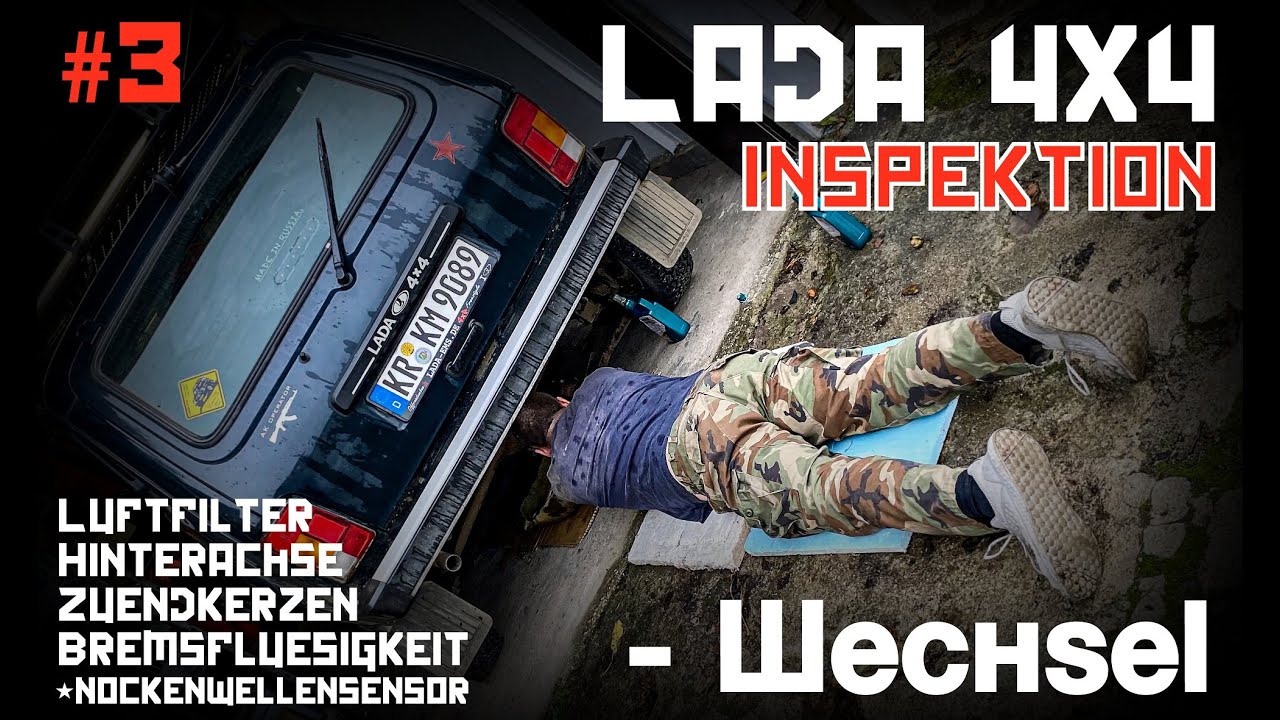 🚗 LADA Niva - #3 Inspektion - Hinterachse-Zündkerzen-Bremsflüssigkeit-Luftfilter+Nockenwellensensor