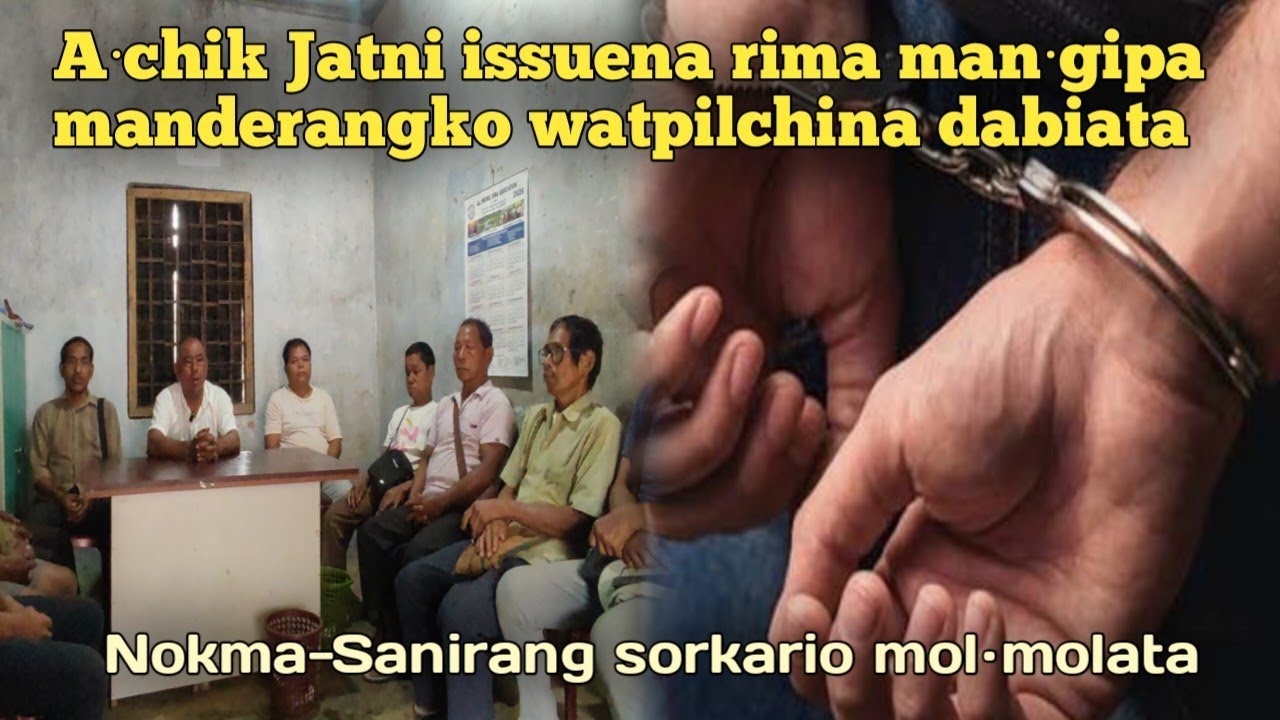 Jatni Issuena rima man·gipa A·chikrangko watpilchina Nokma-sanirang sorkariko mol·molata.