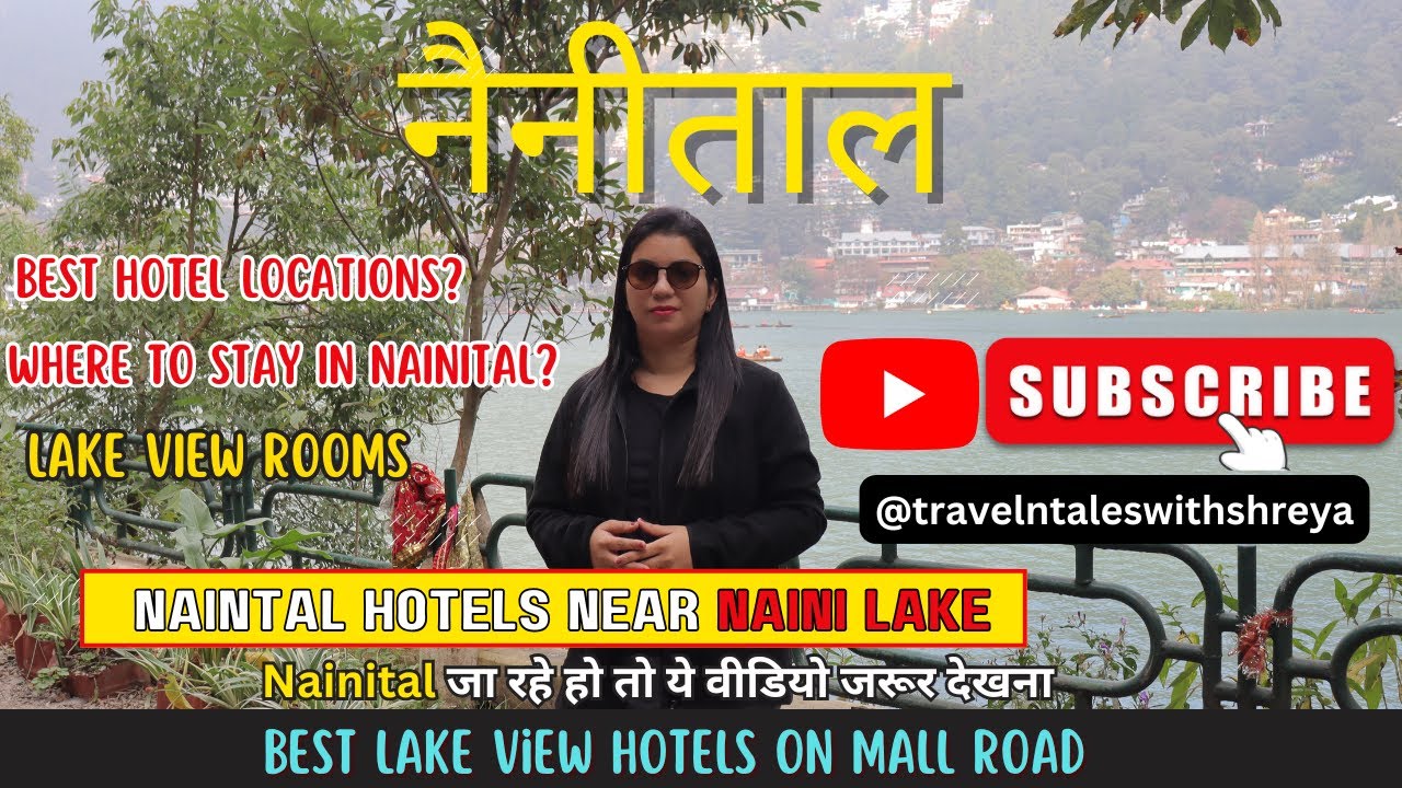 Best Hotels Near Naini Lake, Nainital-Top Stays for a Perfect Vacation Naintal hotels near Nainilake