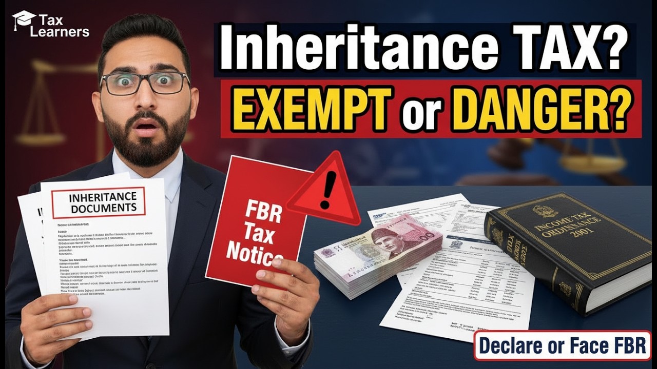 Inheritance in Pakistan 🚨 Taxable or Exempt? | Declaration Rules, Non-Disclosure Consequences