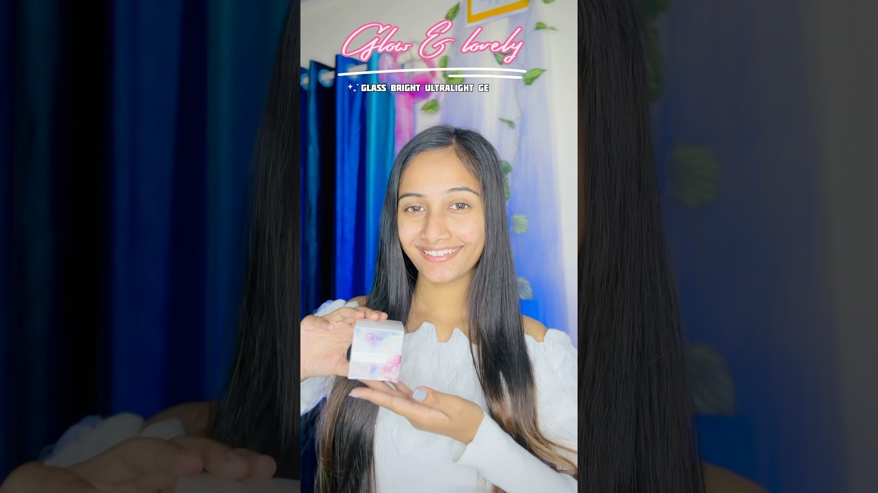 Glow & Lovely's Glass BrightUltralight Gel Crème is just $75 ✨