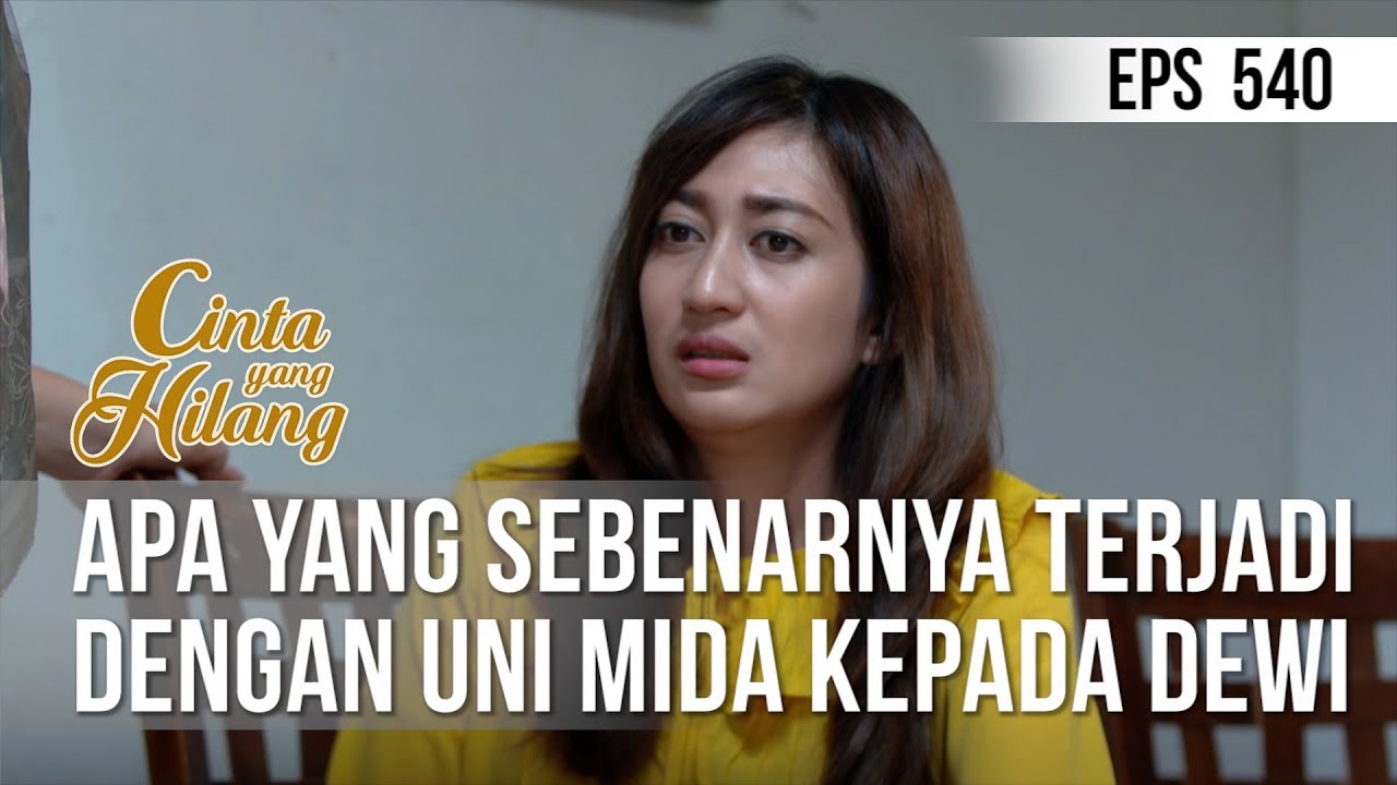 CINTA YANG HILANG - Apa Yang Sebeneranya Terjadi Dengan Uni Mida Kepada Dewi [01 Juni 2019]