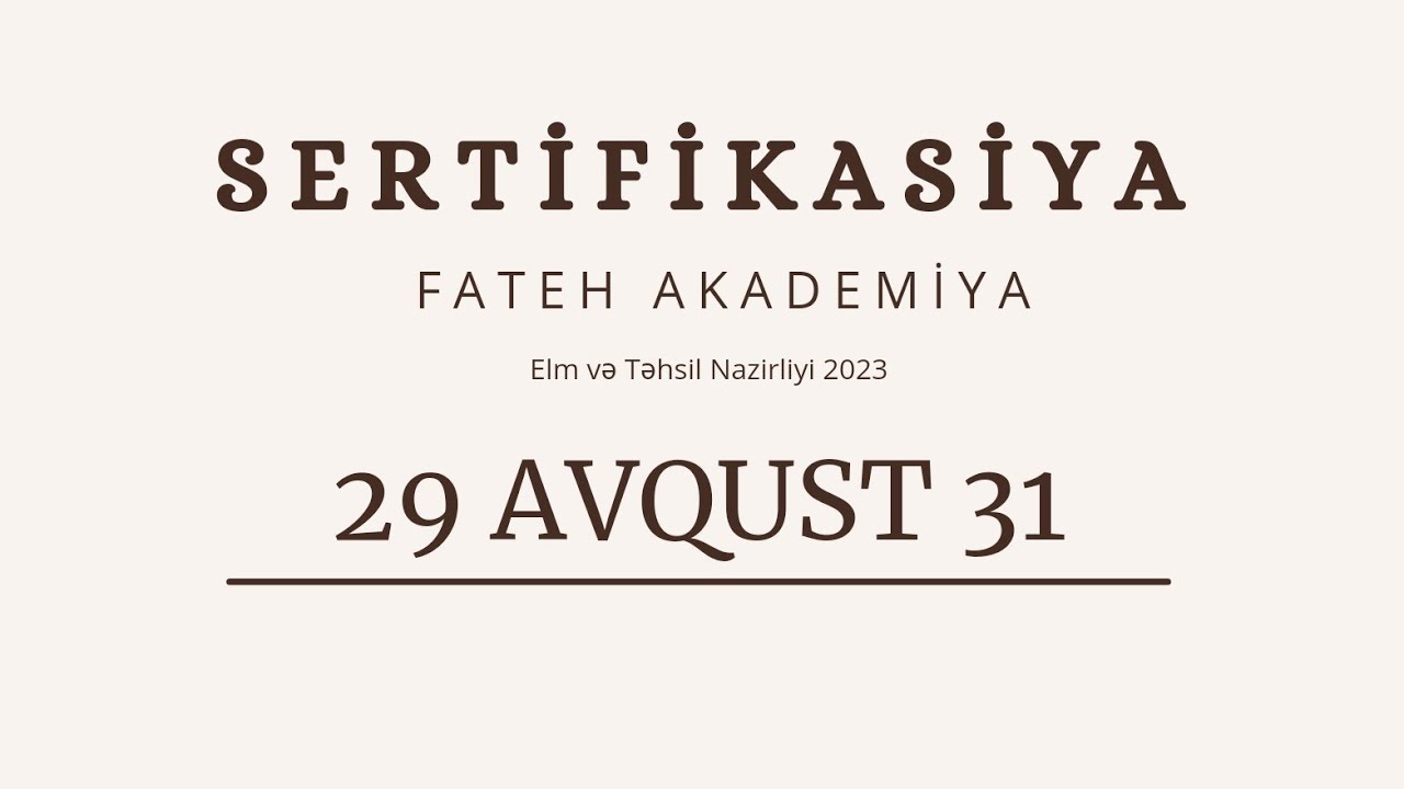 Sertifikasiya sınaq imtahanı | 29-31 AVQUST | Fərmin Hüseynzadə - FATEH Akademiya