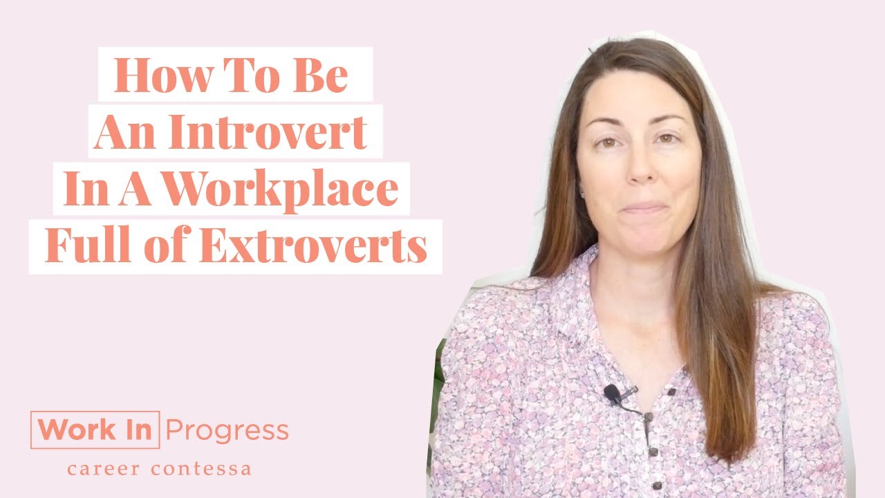 How To Be An Introvert In A Workplace Full of Extroverts
