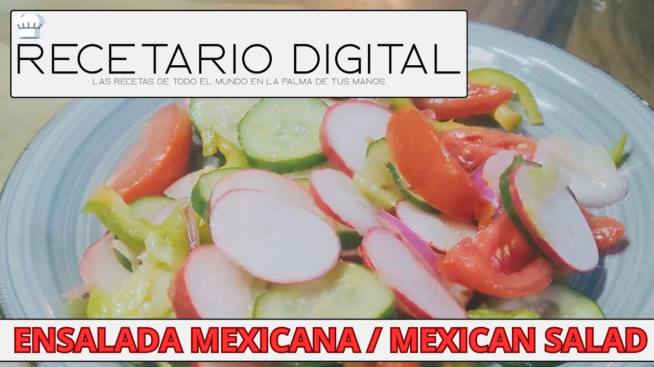 Como preparar ensalada mexicana | Recetario Digital