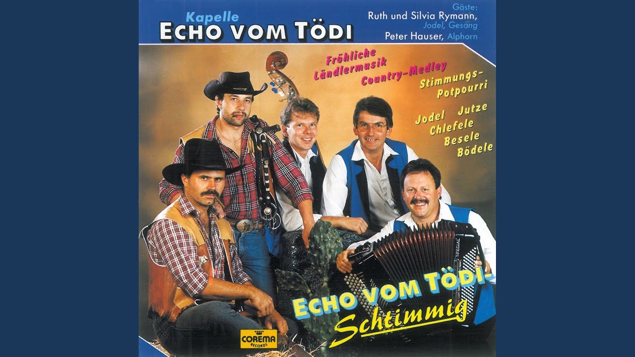 Echo vom Tödi-Schtimmig (Herräbodä-Jutz / Ds Zigermandli / In The Mood / Gruess vo dr...