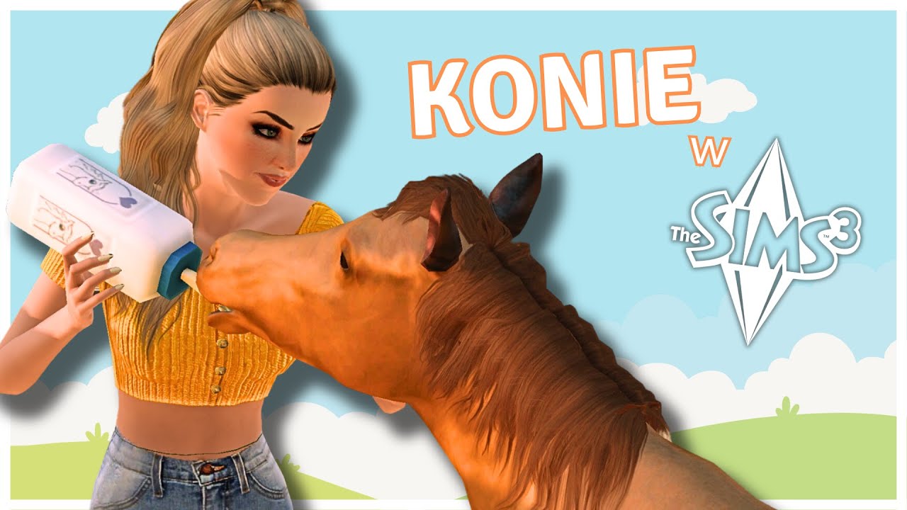 KONIE W THE SIMS 3 🐴