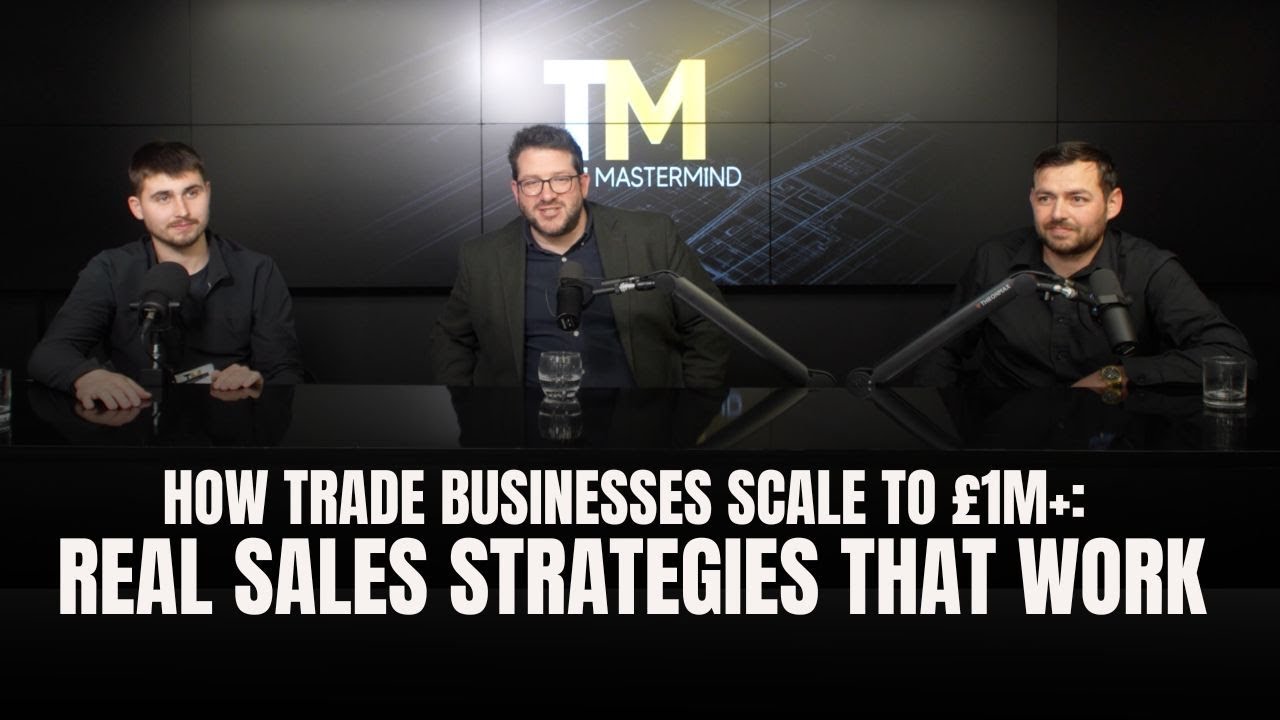 How Trade Businesses Scale to £1M+: Real Sales Strategies That Work