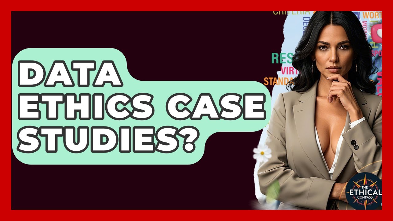 Data Ethics Case Studies? - The Ethical Compass