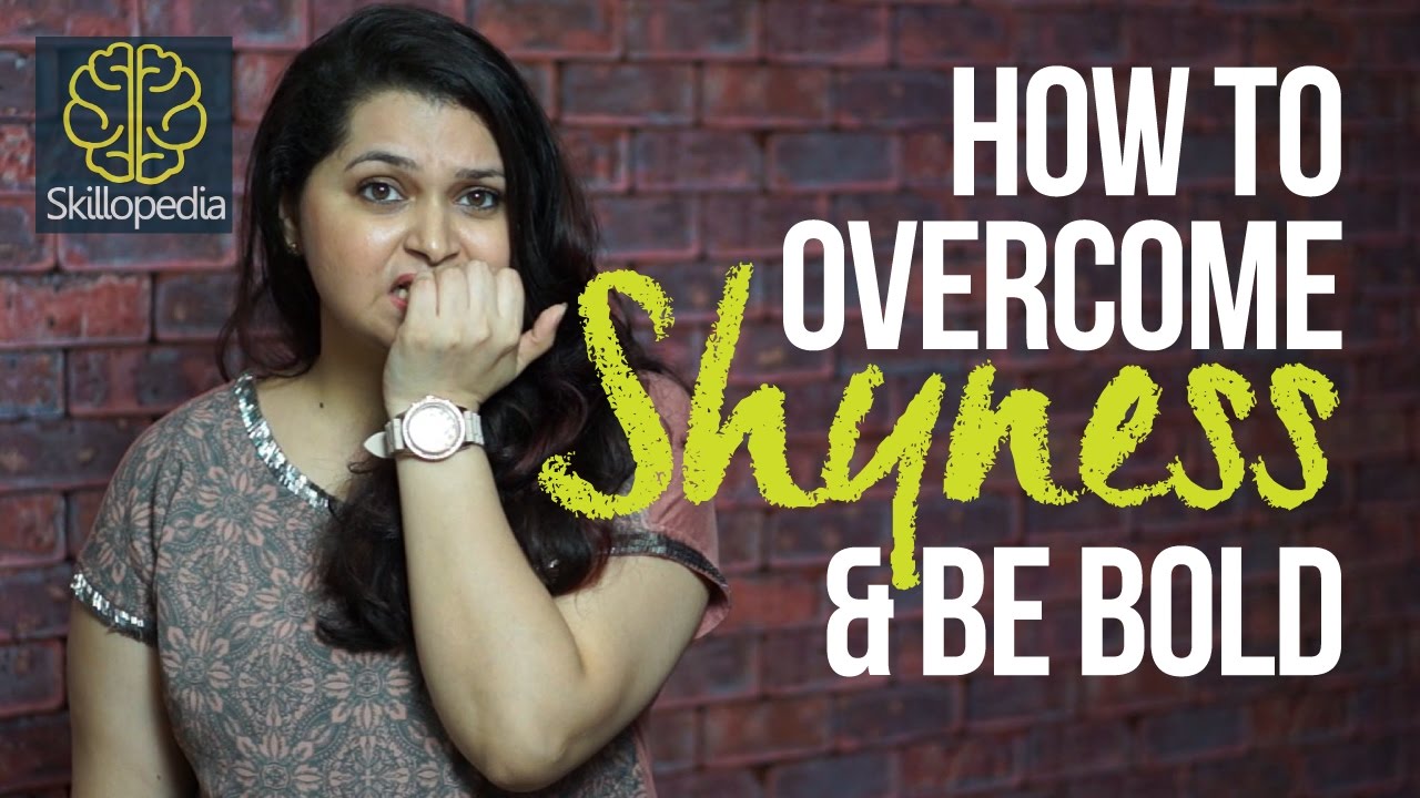 How to overcome shyness and increase confidence - Skillopedia - Personality Development