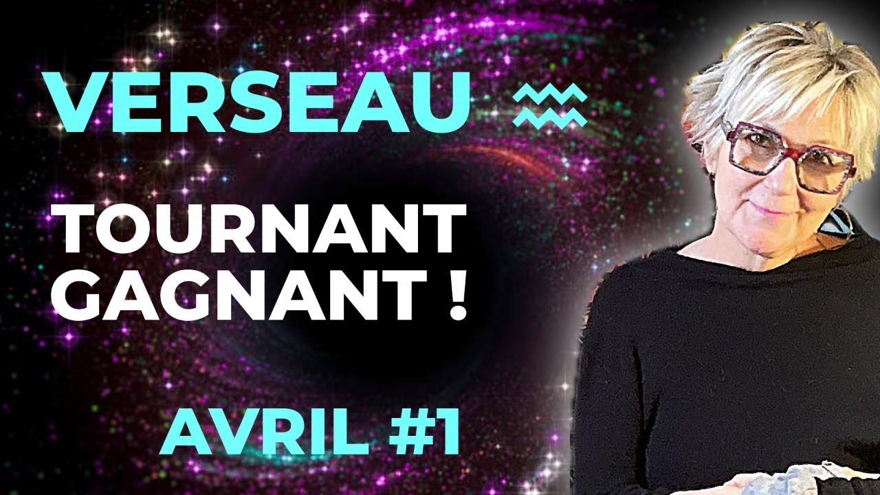 VERSEAU Avril 2026 ♒️ Changements et belles surprises t&rsquo;attendent ! ✨💝&ndash; Pr&eacute;dictions tarot
